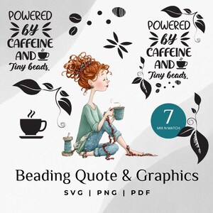 May include: An illustration features a woman with red hair, holding a coffee cup and stringing beads. The text reads "Powered by Caffeine and Tiny beads." Additional graphics include coffee beans, leaves, and a teal circle with the number 7.