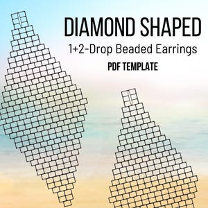 May include: A black and white line drawing of two diamond-shaped beaded earrings. The earrings are made up of small squares, and the design is for a 1+2-drop beaded earring. The text "DIAMOND SHAPED 1+2-Drop Beaded Earrings PDF TEMPLATE" is at the top of the image.