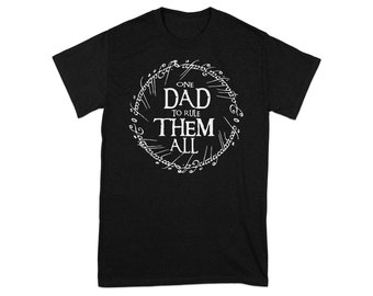 One Dad To Rule Them All T-Shirt, Funny Dad T-Shirt, Unique Gift For Dad, Father&#39;s Day T-Shirt, Cool Graphic Tee, Novelty Dad Shirt