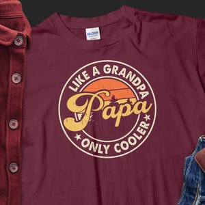 Cool Papa T-Shirt, Like a Grandpa Only Cooler Tee, Father&#39;s Day Gift, Best Papa Ever T-Shirt, Gift for Grandpa, Papa Shirt