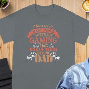 Gamer Dad T-Shirt, Gift for Dad, Funny Dad Shirt, Gaming Dad Tee, Best Dad Ever, Gamer Gift, Dad Gaming Shirt