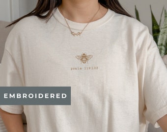 Embroidered Christian T-shirt Minimalist Christian shirt Woman's Christian tshirt Embroidered Bee T-shirt Psalm 119:103 Honey bee T Shirt