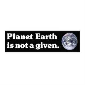 Planet Erde ist keine gegebene umweltfreundliche Erde Autoaufkleber Umweltbewusstsein Auto Aufkleber Laptop Öko Hippie Umwelt Klimawandel