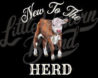 May include: A digital illustration of a calf with brown and white fur, standing on a black background. The text "New To The Herd" is written in white, stylized lettering. The words "Little Born Brand" are in a gray script.