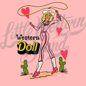 May include: Illustration of a blonde cowgirl in a pink outfit, white hat, and red boots, swinging a lasso. The image includes the text "Little Western Doll" with a cactus and hearts on a pink background.