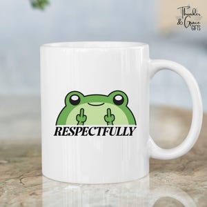 Respectfully Mug, Kawaii Frog Middle Finger Graphic