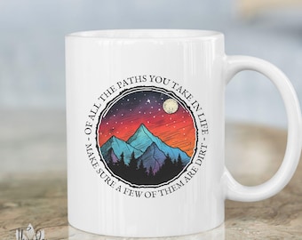 Of All The Paths You Take In Life Mok, Mountain Night Sky-afbeelding