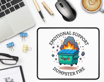Emotional Support Dumpster Fire Mouse Pad, Kawaii Dumpster Graphic