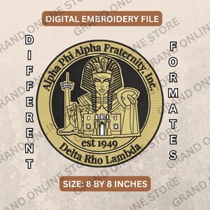 Peut inclure: Fichier de broderie numérique avec un motif circulaire. Le motif comprend le texte "Alpha Phi Alpha Fraternity, Inc. Delta Rho Lambda" et "est 1949". L'image présente un pharaon, une tour et un bâtiment. La taille est de 20,32 cm sur 20,32 cm.
