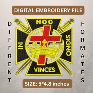 Peut inclure: Fichier de broderie numérique avec un emblème noir et jaune, une croix rouge, une couronne et des épées. Le texte comprend "HOC", "IN", "SIGNO" et "VINCES". La taille est de 12,7 x 12,2 cm.