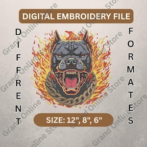 May include: Digital embroidery file featuring a fierce pit bull with flames and a chain collar. The design includes the text "DIGITAL EMBROIDERY FILE", "DIFFERENT FORMATS", and "SIZE: 12", 8", 6"" in a brown banner. The dog's open mouth reveals sharp teeth.