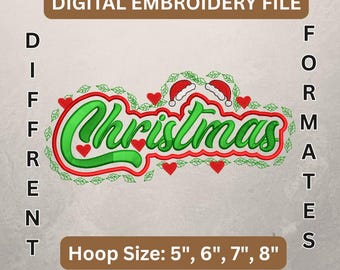 Op de afbeelding: Digitaal borduurbestand met het woord "Christmas" in groen, omlijnd met rood, versierd met rode harten en kerstmutsen. De tekst "DIGITAL EMBROIDERY FILE" en "Hoop Size: 5", 6", 7", 8"" zijn ook aanwezig.
