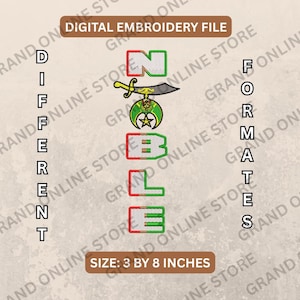 May include: Digital embroidery file with the word "NOBLE" in green and red, and the text "DIFFERENT FORMATES". The image includes a sword, crescent moon, and star emblem. Size: 3 by 8 inches.
