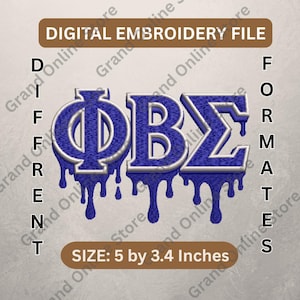 Op de afbeelding: Een digitaal borduurbestand met de Griekse letters Phi, Beta en Sigma in het blauw met een druipeffect en een witte omlijning. De tekst luidt DIGITAL EMBROIDERY FILE en SIZE: 5 by 3.4 Inches met DIFFERENT FORMATES.