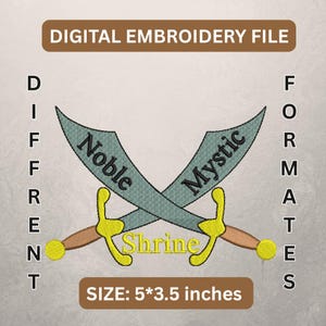 Puede incluir: Archivo de bordado digital con espadas cruzadas y las palabras "Noble Mystic Shrine". El diseño es en tonos verdes, dorados y marrones. También está presente el texto "DIGITAL EMBROIDERY FILE" y "DIFFERENT FORMATES". Tamaño: 12,7 x 8,9 cm.