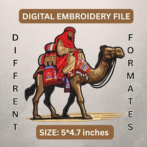 May include: Digital embroidery file featuring a detailed illustration of a person riding a camel. The rider wears a red headdress and robe. The camel is brown with colorful saddle decorations. The text reads "DIGITAL EMBROIDERY FILE" and "DIFFERENT FORMATS". The size is 5*4.7 inches.