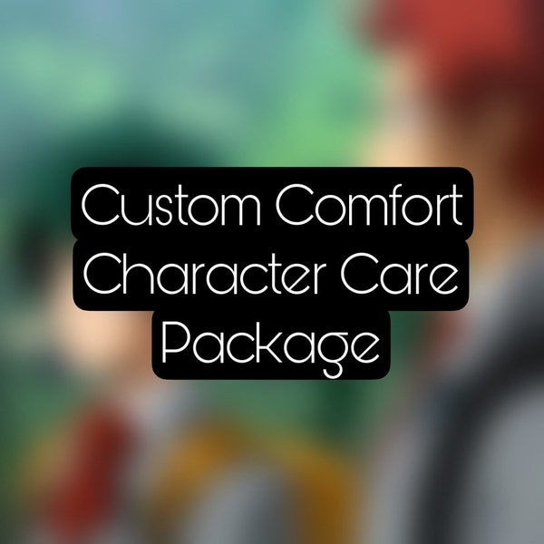 Custom Comfort Character Care Package