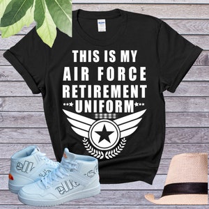 This Is My Air Force Retirement Uniform Retired Funny Army  T-Shirt, Retirement Party, Retirement Quotes, Retirement Themed