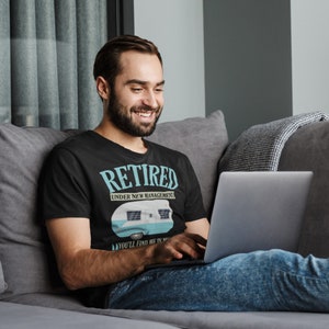 Retired Under New Management You'll Find Me In My New Office  T-Shirt, Retirement Party, Retirement Quotes, Retirement Themed