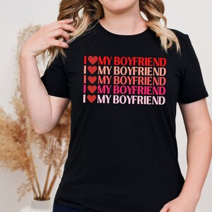 I Love My Boyfriend T-shirt, I Heart My Boyfriend Shirt, Valentine&#39;s Day Tee Shirt, Valentine Gift, Boyfriend Shirt For Him, Her, Unisex