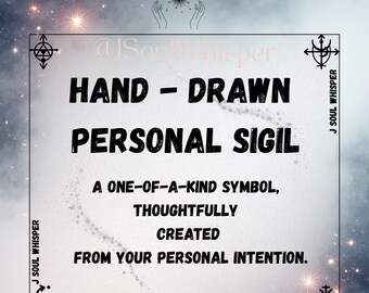 May include: A digital graphic with a starry background and the text "HAND - DRAWN PERSONAL SIGIL". The text is in bold black font. The graphic also includes the text "A ONE-OF-A-KIND SYMBOL, THOUGHTFULLY CREATED FROM YOUR PERSONAL INTENTION."