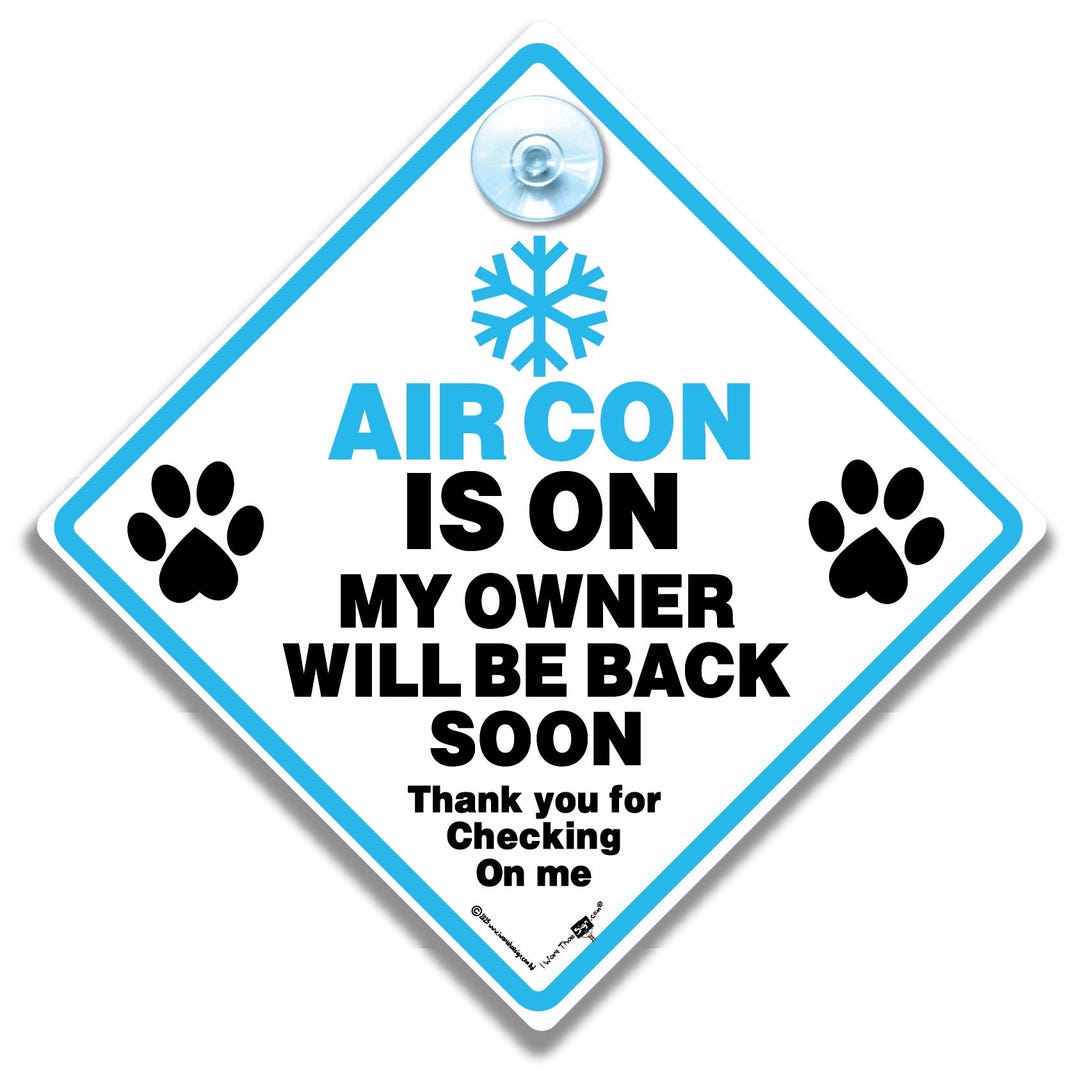 Dog Air Con Car Sign, Pet Car Window Sign, Air Conditioning Is Car Sign For Dogs