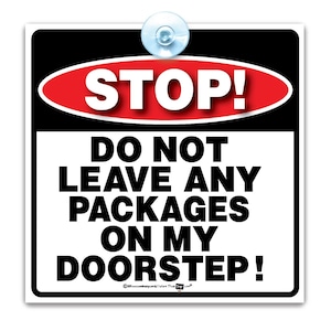 STOP! Do Not ANy Leave Deliveries On My Doorstep Sign, Repositionable Courier Sign, Parcel Delivery Sign with Suction Cup, Packages 14cm