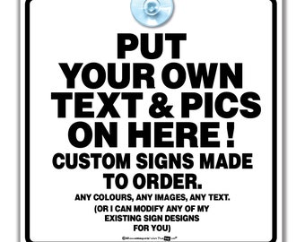 CUSTOM Home Sign, Custom Office Sign, Custom Vehicle Sign, Personalised Sign, CUSTOM Sign, Made To Order Sign. Add Your Own Text & Images