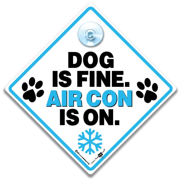 Dog Air-Conditioning Sign, Dog is Fine Air Con is On Car Sign, Pet On Board Sign, Dog On Board Sign, Dog AirCon Sign, Air Con Sign for Dogs