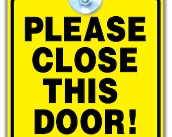 Please Close This Door Sign with Suction Cup, Yellow and Black Home Security Reminder Notice, UV-Resistant, 14cm x 14cm