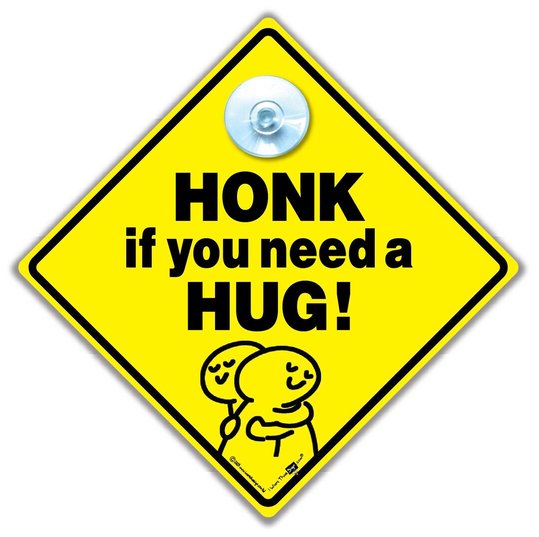 Honk If You Need a Hug Car Sign - Funny Baby on Board Style - Etsy