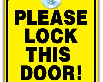 Please Lock This Door Sign, Yellow and Black Home Security Notice, with Suction Cup, 14cm x 14cm