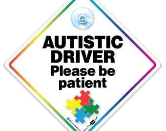 Autistic Driver Car Sign: Please Be Patient, Suction Cup Mount