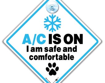 AC è acceso, sono al sicuro e a mio agio, cartello di sicurezza per finestrini auto per animali domestici, 14 cm, cartello A/C con ventosa, cartello per aria condizionata per cani, cartello per aria condizionata