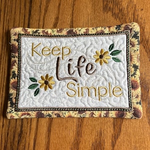 Keep Life Simple Sunflower Mug Rug - Machine Embroidered
