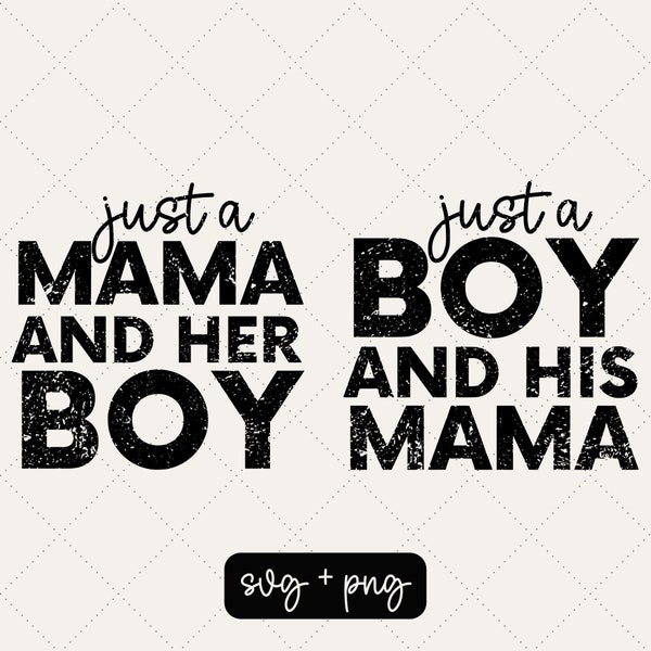 Just a mama and her boy svg - Boy mom svg - Just a boy and his mama svg - Boy svg - Mama svg - Mom life - Toddlerhood svg - Motherhood svg