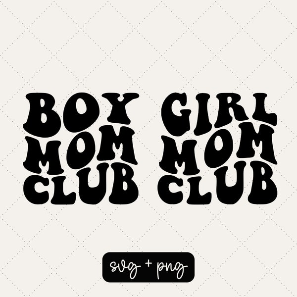 Boy mom club svg - Girl mom club svg - Mom club - Mama svg - Mom svg - Boy mom - Girl mom - svg - png - Digital file - Cut file - Motherhood