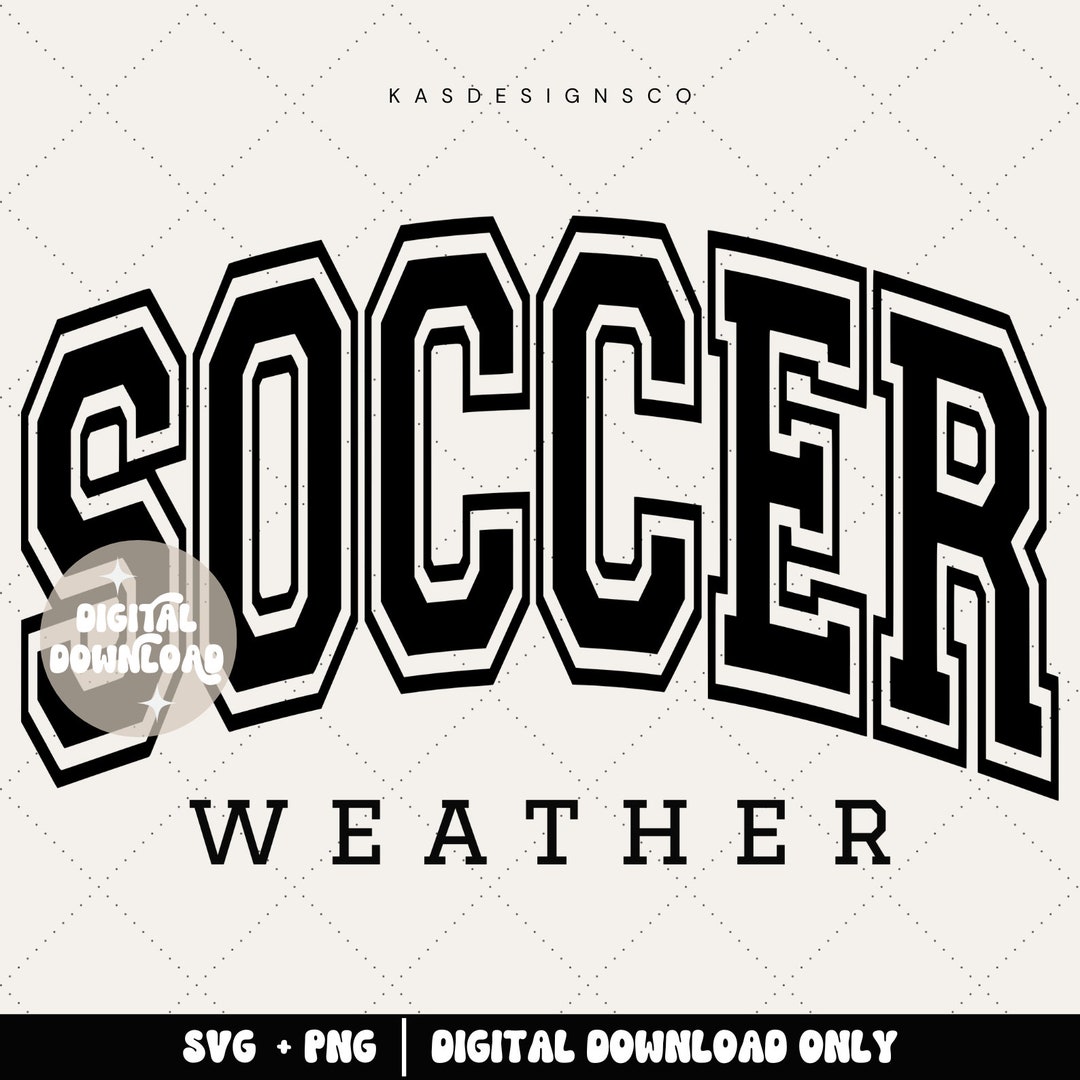 Soccer Weather Svg, Soccer Svg, Soccer Png, Football Weather, Soccer