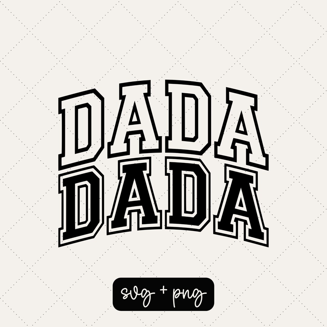 Dada Svg Dada Png Daddy Svg Daddy Png College Svg Fatherhood University
