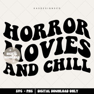 Horror movies and chill - Horror svg - Scary movies and chill - 90s movies  - Halloween svg - Halloween png - Fall svg - Trendy wavy svg