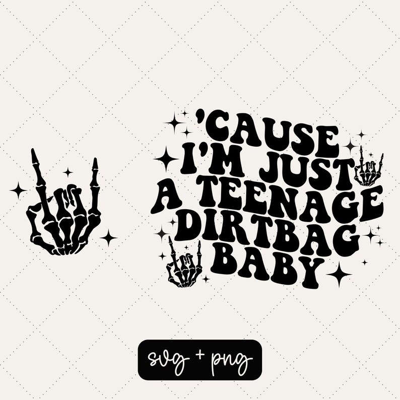 I'm Just a Teenage Dirtbag Baby Svg Png Music Svg Etsy