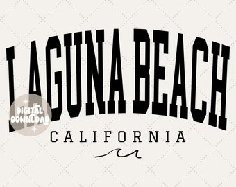 Laguna Beach California - Laguna Beach SVG - Design only - Cute sweatshirt - Laguna Beach sweatshirt - Tshirt design - Png - Cricut - Svgs