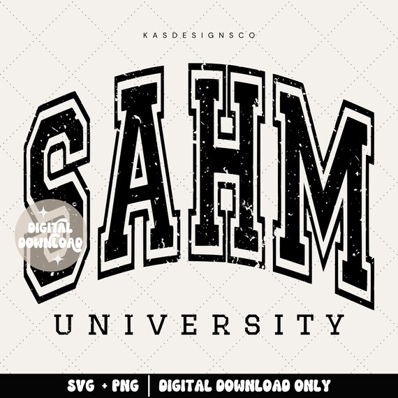 Sahm distressed svg, sahm life, stay at home mama svg, stay at home mom design, mama svg, mom svg, mother's day svg, varsity svg, trendy png