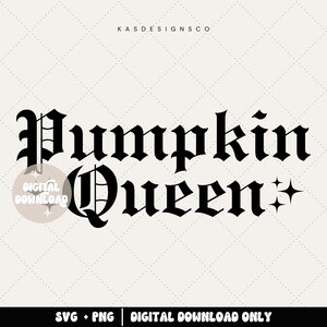 Pumpkin Queen Svg, Pumpkin Svg, Halloween Svg, Fall Svg, Spooky Vibes