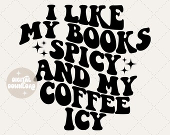 Me gustan mis libros picantes y mi café helado svg, bookish svg, book club svg, book babe svg, book club babe svg, trendy wavy svg, iced cafe svg
