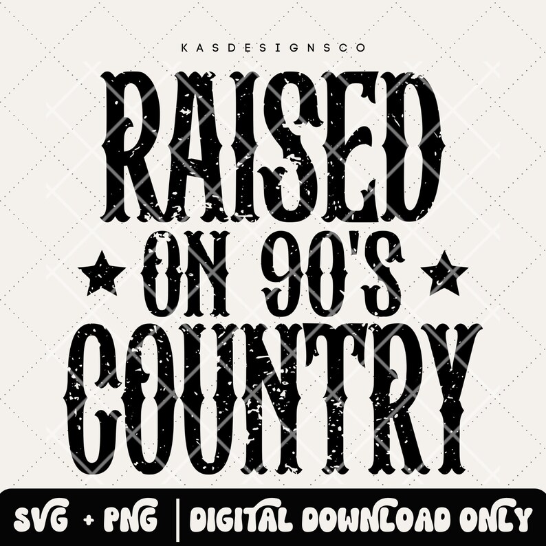 Raised on 90's country svg, country music svg, distressed svg, country vibes svg, country girl svg, cowboy svg, cowgirl svg, western svg image 2