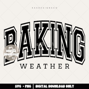 Baking weather png, Christmas svg, Coffee weather, Holiday, Christmas weather, Freezing season, Christmas png, Cozy weather, Procrastibaking