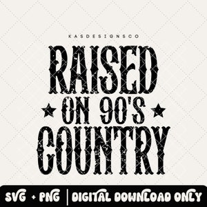 Raised on 90's country svg, country music svg, distressed svg, country vibes svg, country girl svg, cowboy svg, cowgirl svg, western svg image 3
