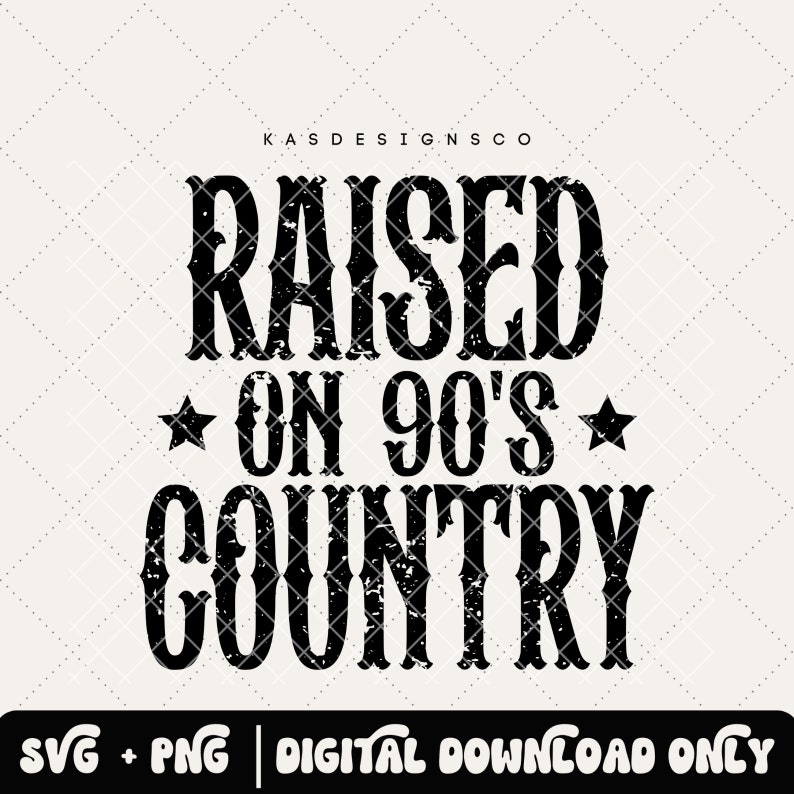 Raised on 90's country svg, country music svg, distressed svg, country vibes svg, country girl svg, cowboy svg, cowgirl svg, western svg image 3