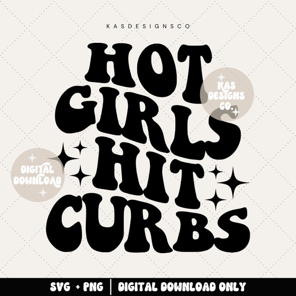 Hot girls hit curbs svg, normalize hitting the curb, curb jokes, funny svg, sublimation svg, trendy wavy svg, car decal svg, Keychain design